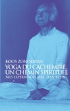 Koos Zondervan - Yoga du cachemire, un chemin spirituel - Mes expériences avec Jean Klein.