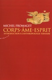 Michel Fromaget - Corps-âme-esprit - Précis d'anthropologie ternaire.