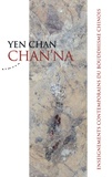 Yen Chan - Chan'na - Enseignements contemporains du bouddhisme chinois.