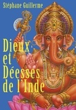 Stéphane Guillerme et  Mathieu - Dieux et déesses de l'Inde.