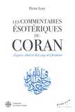 Pierre Lory - Les commentaires ésotériques du Coran d'après Abd al-Razzâq al-Qâshânî.