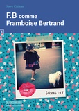 Steve Catieau - FB comme Framboise Bertrand Tome 1 : Saisons 1 à 4.