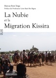 Marcus Boni Teiga - La Nubie et la Migration Kissira.