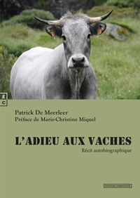 Patrick de Meerleer - L'adieu aux vaches.