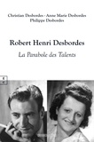 Christian Desbordes et Anne Marie Desbordes - Robert Henri Desbordes.