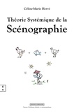 Celine-marie Herve - Theorie systemique de la scenographie.