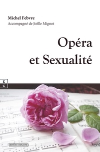 Michel Febvre - Opéra et sexualité.