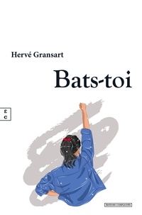 Hervé Gransart - Bats-toi.