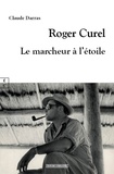 Claude Darras - Roger Curel - Le marcheur à l'étoile.