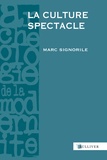 Marc Signorile - La culture spectacle - Europe, Moyen Age - XXe siècle.