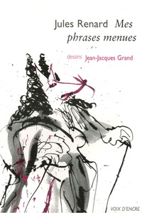 Jules Renard - Mes phrases menues.
