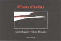 Alain Raguet et Elena Peinado - Chaos d'éclats.