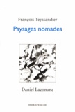 François Teyssandier - Paysages nomades.