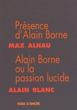 Max Alhau et Alain Blanc - Présence d'Alain Borne ; Alain Borne ou la passion lucide.