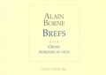 Alain Borne - Brefs - Suivi de Orties, Adresses au vent.