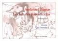 Ambrose Bierce et Eric Demelis - Le club des parenticides.