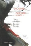 Denis Wetterwald et Jacques Reverdy - Vacarme...  murmures...  silence....