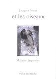 Jacques Ancet - Et les oiseaux.