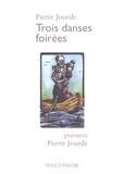 Pierre Jourde - Trois danses foirées - Rock, rumba, valse.