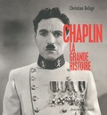 Christian Delage - Chaplin - La grande histoire.