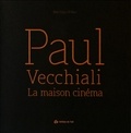Matthieu Orléan - Paul Vecchiali - La maison cinéma.