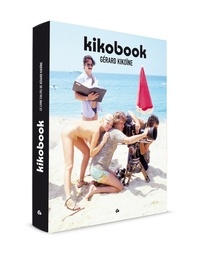 Gérard Kikoïne - Kikobook - Le livre cul(te) de Gérard Kikoïne.