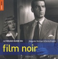 Alexander Ballinger - Le Rough Guide du film noir.