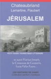 François-René de Chateaubriand et Alphonse de Lamartine - Jérusalem - Petit guide touristique littéraire.