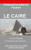 François-René de Chateaubriand et Gérard de Nerval - Le Caire - Petit guide touristique littéraire.