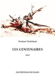 Evelyne Tschirhart - Les Centenaires.
