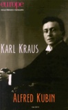 Charles Dobzynski et Jean-Baptiste Para - Europe N°1021, mai 2014 : Karl Kraus, Alfred Kubin.