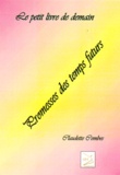 Claudette Combes - Le petit livre de demain - Promesses des temps futurs.