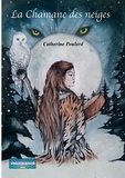 Catherine Poulard-Camax - La chamane des neiges.