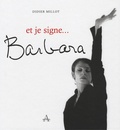Didier Millot - Et je signe... Barbara.
