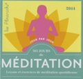 Catherine Barry - 365 jours de méditation 2014 - Leçons et exercices de méditation quotidienne.