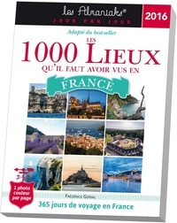 Frédérick Gersal - Les 1000 lieux qu'il faut avoir vus en France.