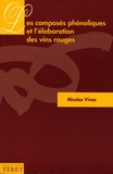 Nicolas Vivas - Les composés phénoliques et l'élaboration des vins rouges.