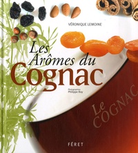 Véronique Lemoine - Les Arômes du Cognac.