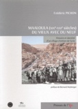 Frédéric Pichon - Maaloula (XIXe-XXIe siècles) : du vieux avec du neuf - Histoire et identité d'un village chrétien de Syrie.