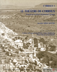 Jeanine Abdul Massih - Cyrrhus - Volume 1, Le théâtre de Cyrrhus d'après les archives d'Edmond Frézouls.
