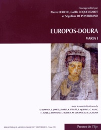 Pierre Leriche et Gaëlle Coqueugniot - Europos-Doura - Varia Tome 1.