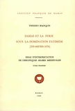 Bianquis Thierry - Damas et la Syrie sous la domination fatimide (359-468/969-1076) t.1.