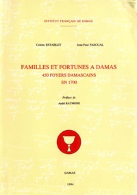  Establet/pascual - Familles et fortunes à Damas en 1700.