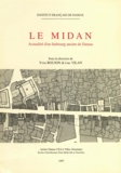 Yves Roujon - Le Midan - Actualité d'un faubourg ancien de Damas.