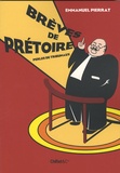Emmanuel Pierrat - Brèves de prétoire - Perles de tribunaux.
