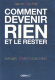 Salomé Van Pelt - Comment devenir rien et le rester - Manuel d'anticoaching.