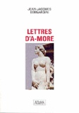 Jean-Jacques Bernardini - Lettres d'A-More.