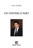 Alain Mayer - Un univers à part - Tome 2.