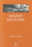 Edward Abbey - Désert solitaire.