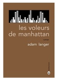 Adam Langer - Les voleurs de Manhattan.